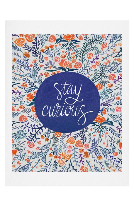 Deny Designs Stay Curious Art Print in No Frame- 18X24
