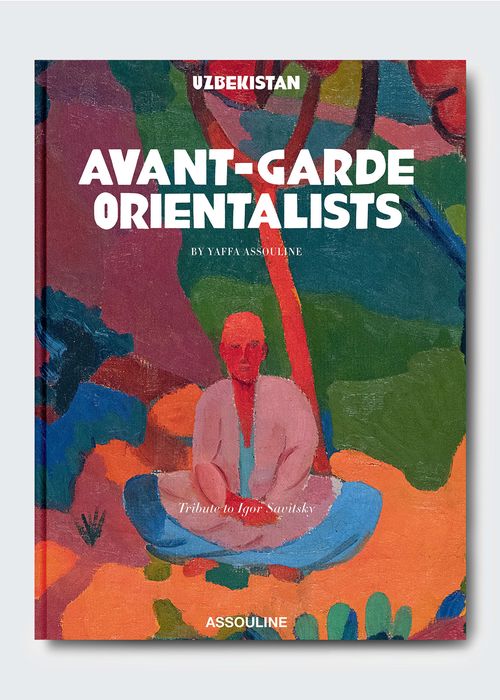 "Uzbekistan: Avant-Garde Orientalists" Book by Yaffa Assouline