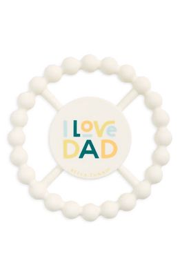 Bella Tunno I Love Dad Teether in White