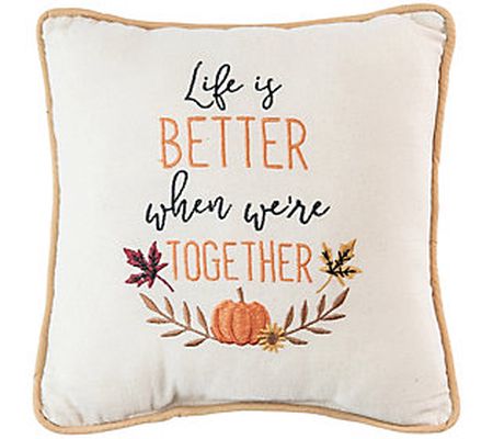 C&F Home Life is Better Together Pillow