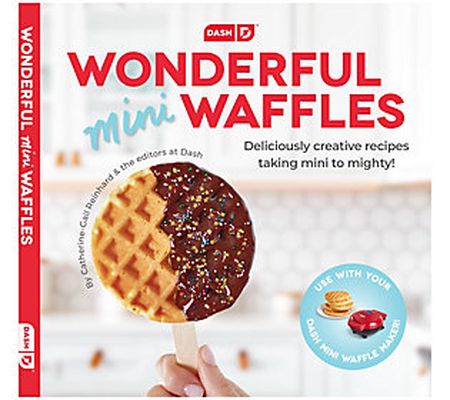 DASH Wonderful Mini Waffles Cookbook