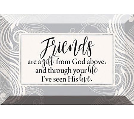 Dexsa Friends Are A Gift 6 x 4" Glass Plaque wi th Easel