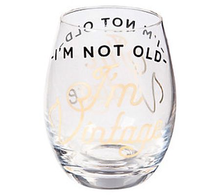 Evergreen 17-oz "I'm Not Old I'm Vintage" Steml ess Wine Glass