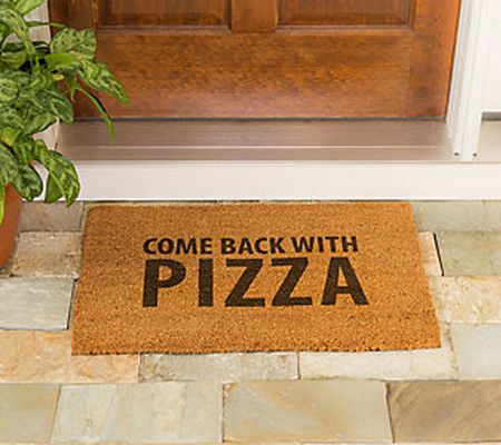 Evergreen "Come Back with Pizza" 16x28 Coir Mat