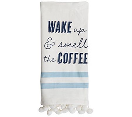 Foreside "Wake Up" 27x18" Screen Printed Kitche n Tea Towel
