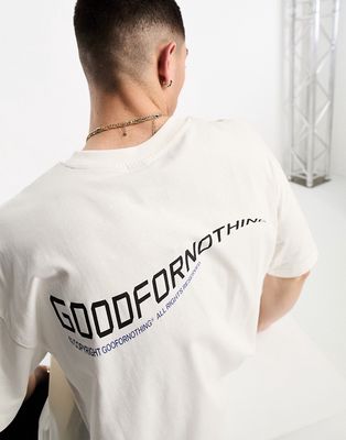 Good For Nothing oversized T-shirt in off white with logo back print
