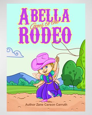 Kid's "Abella Goes to the Rodeo" Book by Zane Carson Carruth