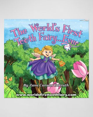 Kid's "The World's First Tooth Fairy...Ever" Book by Zane Carson Carruth
