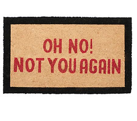 Oh No Not You Coir Doormat with PVC Backing