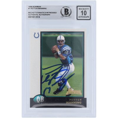 Peyton Manning Indianapolis Colts Autographed 1998 Bowman #1 Beckett Fanatics Witnessed Authenticated 10 Rookie Card