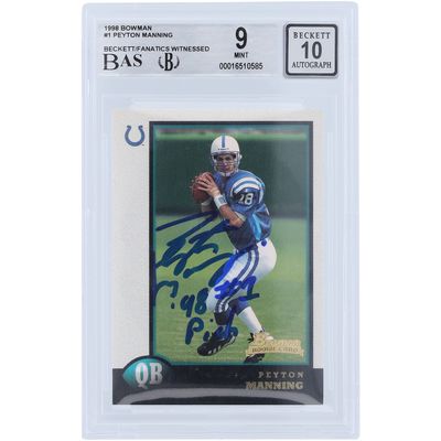 Peyton Manning Indianapolis Colts Autographed 1998 Bowman #1 Beckett Fanatics Witnessed Authenticated 9/10 Rookie Card with "98 #1 Pick" Inscription