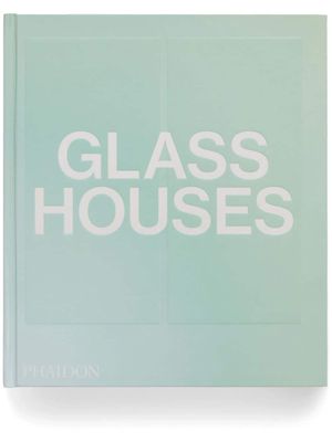 Phaidon Press Glass Houses by Phaidon Editors hardback book - Green