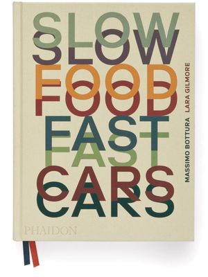 Phaidon Press Slow Food, Fast Cars by Massimo Bottura and Lara Gilmore hardback book - Neutrals